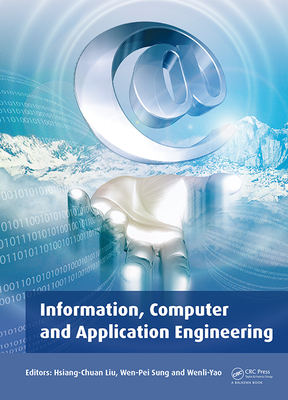 Read Online Information, Computer and Application Engineering: Proceedings of the International Conference on Information Technology and Computer Application Engineering (Itcae 2014), Hong Kong, China, 10-11 December 2014 - Hsiang-Chuan Liu file in PDF