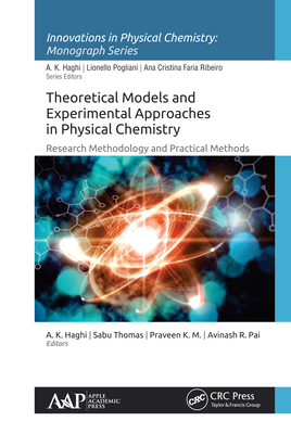 Download Theoretical Models and Experimental Approaches in Physical Chemistry: Research Methodology and Practical Methods - A K Haghi | PDF